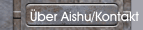 Über Aishu/Kontakt